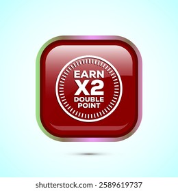 Earn x2 double point icon design illustration. Earn x2 sign symbol for promotion, Red color square button design