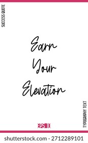 Ganhe sua elevação - Motivational Phrase Cursive Typography Text Artwork