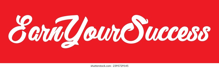 earn your success text on red background.