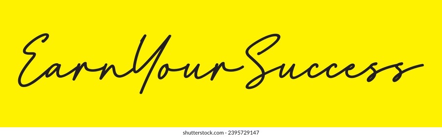 earn your success text on yellow background.