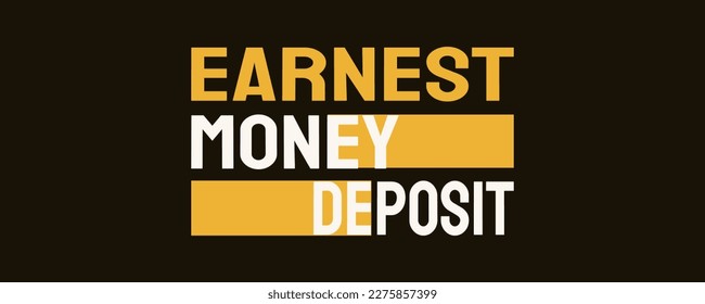 Earnest Money Deposit - Payment made to secure a real estate purchase.