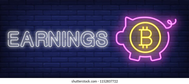 Earnings neon text with bitcoin piggy bank. Technology and finance concept. Advertisement design. Night bright neon sign, colorful billboard, light banner. Vector illustration in neon style.