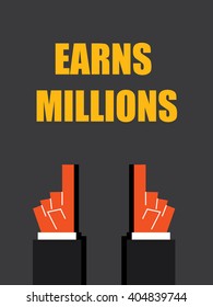EARNS MILLIONS typography 