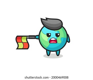 earth character as line judge hold the flag straight horizontally , cute style design for t shirt, sticker, logo element