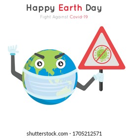 Earth is Close for Corona, Happy Earth Day, Earth Day. Eco friendly concept. Vector illustration. Earth day concept. World environment day background. 