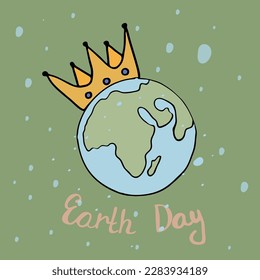 Earth with a crown. Earth day concept.Doodle style illustration.