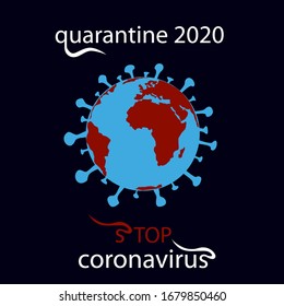 Earth in danger. Coronavirus 2019-nCoV icon. Coronavirus sign, Pandemic stop Novel Coronavirus outbreak covid-19.Quarantine 2020.Vector illustration