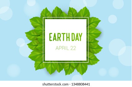 Earth day. 22 April. Banner with realistic green leaves. Nature. Vector 