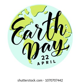 Earth Day. 22 april. Vector hand lettering text with abstract Earth globe isolated on white background