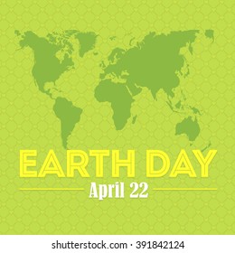 Earth Day, April 22 and World Map Background