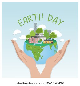 Earth Day Background concept. Flat Illustration design. hands holding a globe with buildings and trees. 