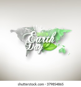 Earth Day background with the words, world map and green leaves. Watercolor design vector illustration.