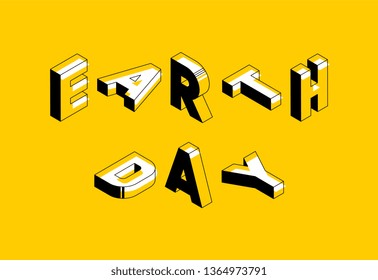 earth day banner design layout with isometric letters for greeting cards, posters, invitations, brochures. abstract trend retro typography with symbols or signs in geometric 3D shape style. eps 10