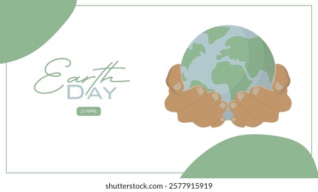 Earth Day banner. Globe in hands. World Earth Day concept. Save nature. Vector concepts for graphic and web design, business presentation, marketing and print material. Vector illustration