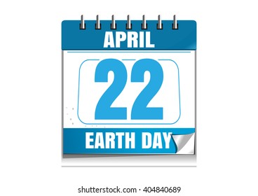 Earth Day. Blue wall calendar. Earth Day date in the calendar. 22 April. Desktop calendar isolated on white background. Vector illustration