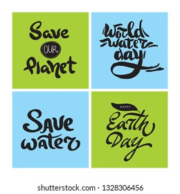 Earth day calligraphy set. World water day lettering