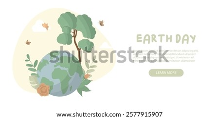 Earth Day. Call-to-Action. Eco-friendly concept. Earth day banner. graphic and web design, business presentation, marketing and print material. Save nature. Vector illustration