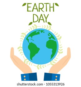 Earth Day card. Greeting card. Save our planet. Earth in man's hands. Vector  Illustration. 