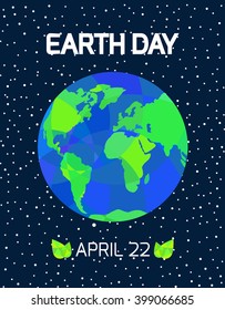 Earth Day card with Earth in space. Vector illustration.