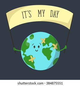 Earth day. Cartoon earth globe. It's my day.20 march. 22 april. Illustration 