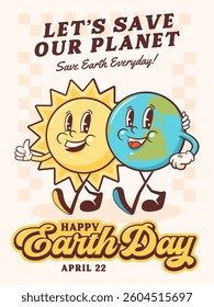 Earth Day Celebration Groovy Retro Cartoon Characters Poster Greeting Card. Happy Planet and Sun Smiling Personage Template Vector Mascot Illustration in Trendy Vintage Comic Style Isolated
