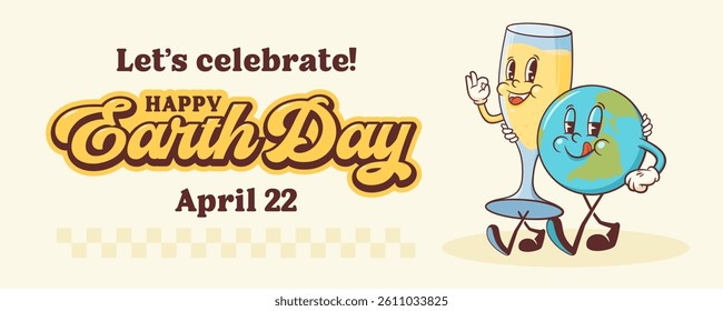 Earth Day Celebration Groovy Retro Cartoon Characters Greeting Card Banner. Happy Planet and Champagne Glass Smiling Personage Template Vector Mascot Illustration Trendy Vintage Comic Style Isolated