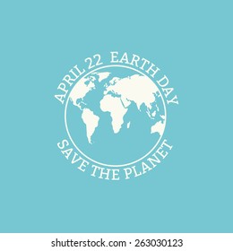 Earth Day concept. Earth Day card. Globe symbol. Vector illustration. 