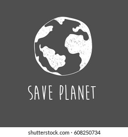 Earth Day concept. Save planet. Grunge vector illustration. Stencil design template.