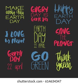 Earth Day Concept - Set of 9 Decorative handdrawn lettering. Modern ink calligraphy. Handwritten colorful phrases isolated on dark background. Vector element for greeting card and decor
