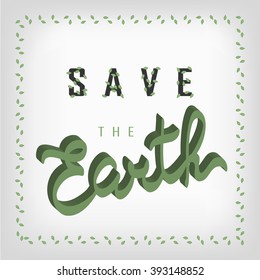 Earth day concept. Earth Day Vector illustration with hand drawn word save the earth. Lettering EPS 10