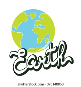 Earth day concept. Earth Day Vector illustration with hand drawn word, planet  and continents. Lettering EPS 10