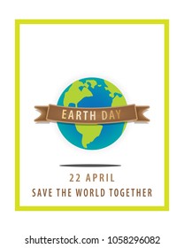 Earth day concept,22 April,The globe with brown ribbon and a green square border on white background,Vector illustration design.EPS10