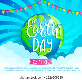Earth Day congratulation banner. Environment safety. Planet with flags, clouds, lettering on sunburst background for cards, advertise, posters.Eco friendly world.Ecology concept.Vector illustration.