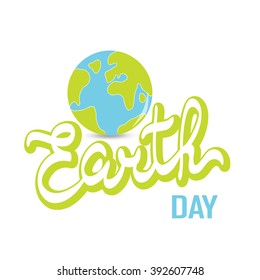 Earth day consept. Earth Day Vector illustration with hand drawn word, planet  and continents. Lettering EPS 10
