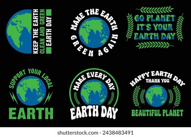 Earth Day Design Bundle. Earth Day is April 22 Motivational Typography Quotes Print For T Shirt,Poster,Banner,Logo Design Set Bundle Vector Eps Illustration. svg