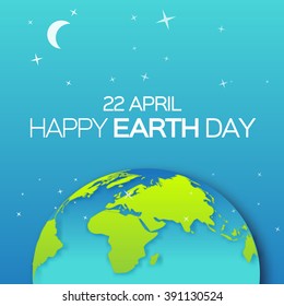 Earth Day. Ecology concept - earth globe. Vector illustration with text "Happy Earth Day".  Green planet, World Map - 22 April