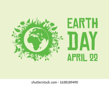 Earth Day with Environment symbol vector. Green planet vector. Planet Earth with fauna and flora vector. Environmental concept with eco planet earth. Earth Day Poster, April 22. Important day