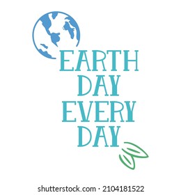 Earth Day Every Day Art Illustration Global warming Awareness Love Our Earth