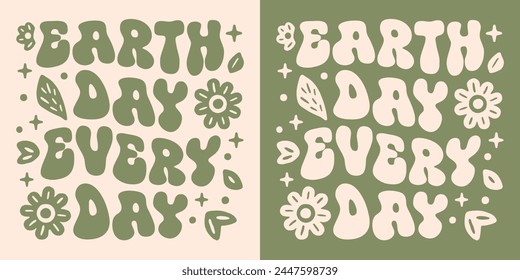 Earth Day Jeden Tag Schriftzug groovige gewellte Retro Illustrationskarte. Der umweltfreundliche, nachhaltige Klimawandel-Aktivist sagt, er zitiert Hemddesign. Blumenblumen zeichnen druckbare Badge Vektorgrafik Cut File.