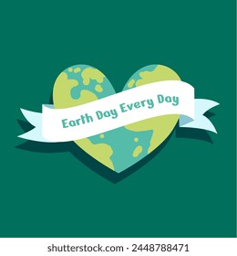 Earth Day Every Day. Love the Heart Earth. Banner with Text Typography. Cute Flat Simple Vector Illustration.