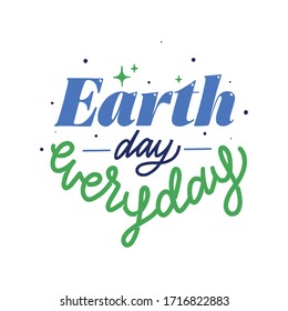 earth day everyday vector lettering quote