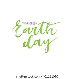 Earth day green watercolor hand written motivational card on white background
