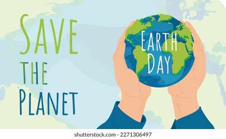 Earth Day greetings. Vector female hands holding planet Earth and greeting inscription. Concept for nature conservation, ecological banner. Design for social networks, posters and flyers.