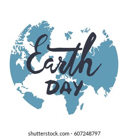 Earth day hand lettering on world map background. Custom typography for your designs: t-shirts, bags, for posters