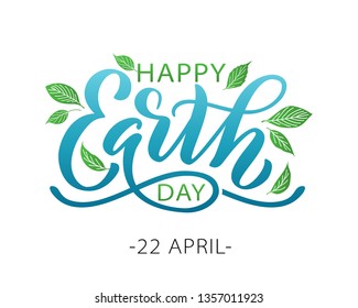 EARTH DAY hand lettering vector illustration with leaves. 22 April. Hand drawn text design for World Earth Day. Green ecology concept for save our planet and environment. For print poster banner