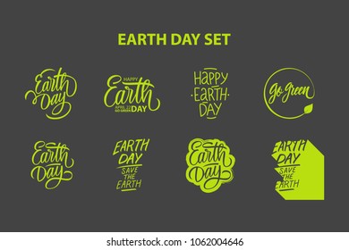 Earth Day holiday set with hand drawn lettering text design.  Creative typography for holiday greetings. April 22, go green. Vector illustration.