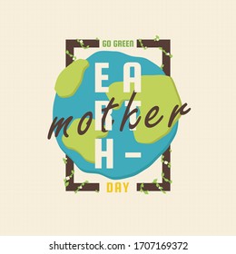 Earth Day holiday template design. Planet earth with green leaves and flowers frame. April 22. Happy Earth Day. Go Green. Vector illustration