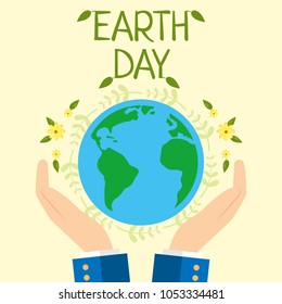 Earth day illustration. Hands hold planet.Earth Day Poster. Text with leaves.