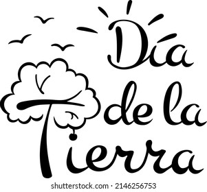 Earth Day lettering in Spanish in clean black and white style. Nature-inspired design with symbols of a tree, sun, and birds. Handwritten faux calligraphy. 