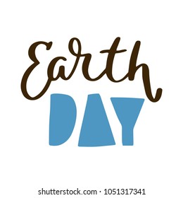 Earth day letteringCute vector illustration of happy Earth day lettering. Text sign slogan design for quote poster, greeting card, eco print, cool badge